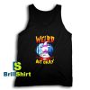 Get It Now Weird Hex But Okay Tank Top - Brillshirt.com