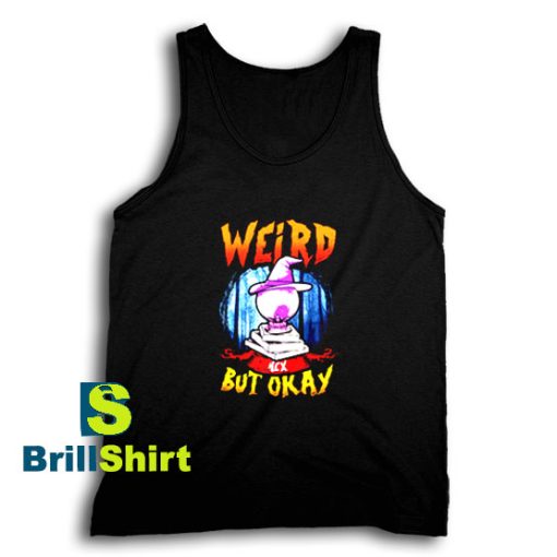 Get It Now Weird Hex But Okay Tank Top - Brillshirt.com