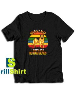 Get it Now Hold My Beer T-Shirt - Brillshirt.com
