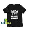 Get it Now PROBST Lifetime Member Legend T-Shirt - Brillshirt.com