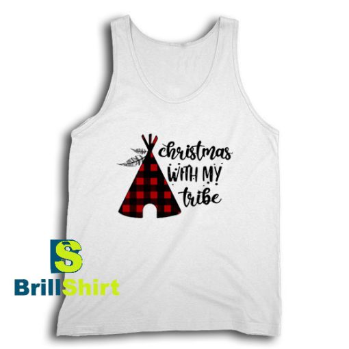 Get It Now Christmas My Tribe Tank Top - Brillshirt.com