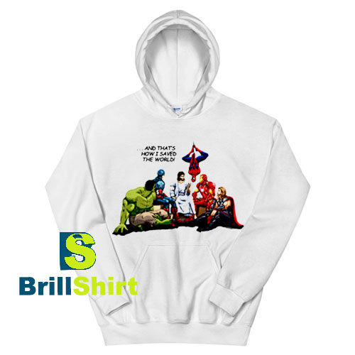 Get It Now I Saved The World Hoodie - Brillshirt.com Get It Now I Saved The World Hoodie - Brillshirt.com
