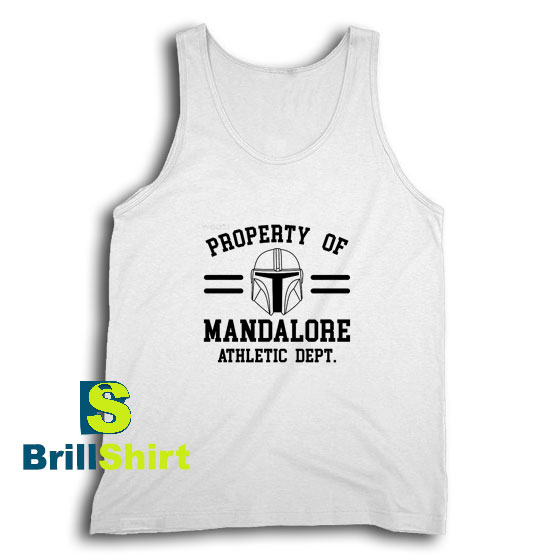 Get It Now Property of Mandalore Tank Top - Brillshirt.com