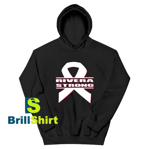 Get It Now Rivera Strong Design Hoodie - Brillshirt.com Get It Now Rivera Strong Design Hoodie - Brillshirt.com