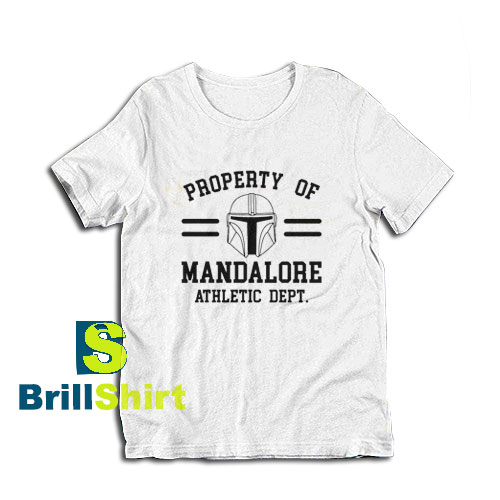 Get it Now Property of Mandalore T-Shirt - Brillshirt.com