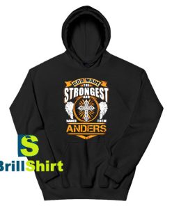 Get It Now Anders Name Design Hoodie - Brillshirt.com