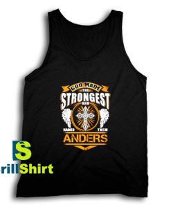 Get It Now Anders Name Design Tank Top - Brillshirt.com