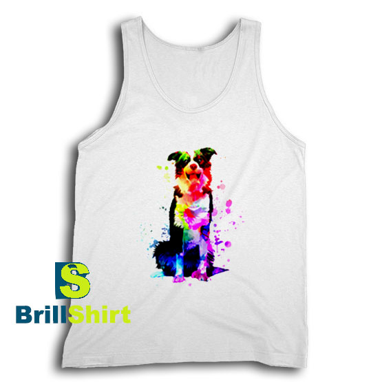 Get It Now Border Collie Dog Design Tank Top - Brillshirt.com
