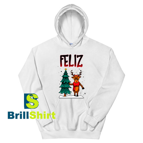 Get It Now Feliz Navidad Design Hoodie - Brillshirt.com Get It Now Feliz Navidad Design Hoodie - Brillshirt.com