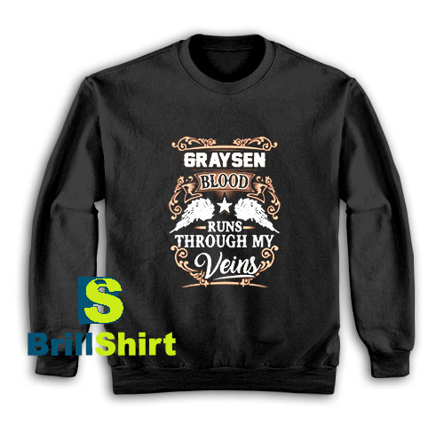 Get It Now Graysen Name Design Sweatshirt - Brillshirt.com Get It Now Graysen Name Design Sweatshirt - Brillshirt.com