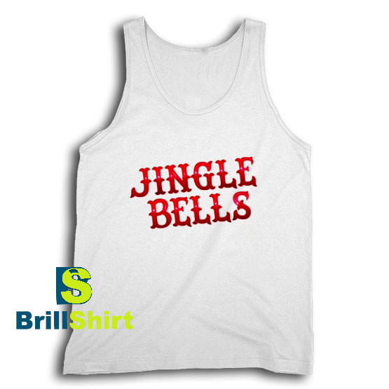 Get It Now Jingle Bells Christmas Tank Top - Brillshirt.com Get It Now Jingle Bells Christmas Tank Top - Brillshirt.com