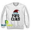 Get It Now Papa Claus Christmas Sweatshirt - Brillshirt.com