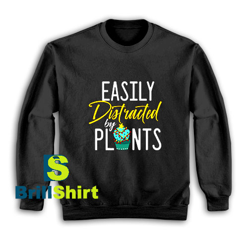 Get It Now Plant Lover Design Sweatshirt - Brillshirt.com Get It Now Plant Lover Design Sweatshirt - Brillshirt.com