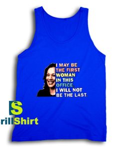 Get It Now The First But Not The Last Tank Top - Brillshirt.com