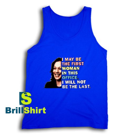Get It Now The First But Not The Last Tank Top - Brillshirt.com