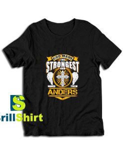 Get it Now Anders Name Design T-Shirt - Brillshirt.com