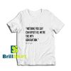 Get it Now Bart Simpson Quote T-Shirt - Brillshirt.com