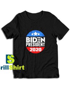 Get it Now Biden President 2020 T-Shirt - Brillshirt.com