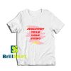 Get it Now Golden Girls Quotes T-Shirt - Brillshirt.com