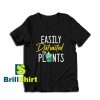 Get it Now Plant Lover Design T-Shirt - Brillshirt.com