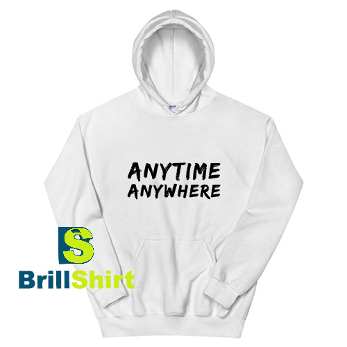 Anytime-Anywhere-Hoodie Anytime-Anywhere-Hoodie