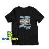 Shitter-Was-Full-T-Shirt