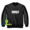 Single-And-Loving-Sweatshirt