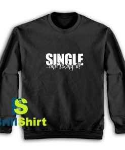 Single-And-Loving-Sweatshirt