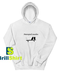 Attempted-Murder-Hoodie
