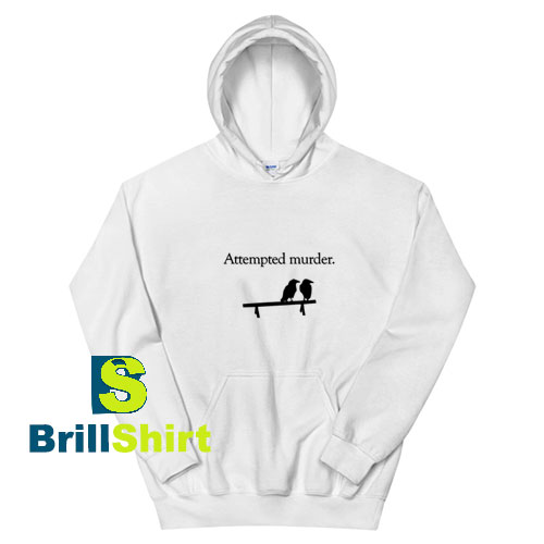 Attempted-Murder-Hoodie Attempted-Murder-Hoodie