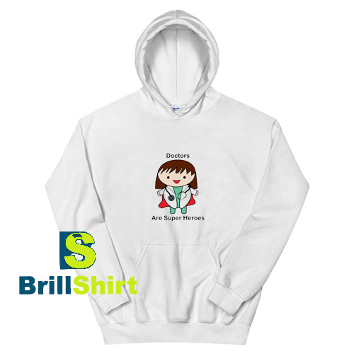 Doctors-Are-Super-Heroes-Hoodie Doctors-Are-Super-Heroes-Hoodie