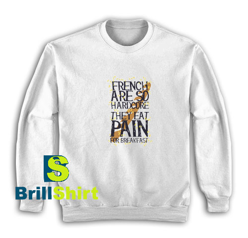 French-Bread-Sweatshirt French-Bread-Sweatshirt