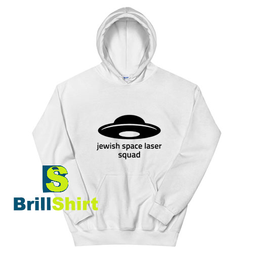 Jewish-Space-Laser-Squad-Hoodie Jewish-Space-Laser-Squad-Hoodie