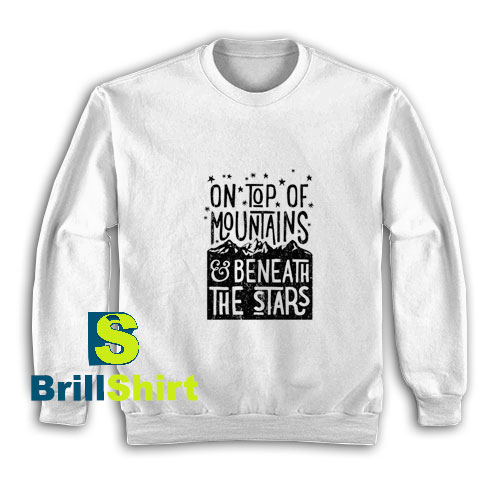 On-Top-Of-Mountains-Sweatshirt On-Top-Of-Mountains-Sweatshirt