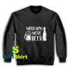 Wish-You-Were-Beer-Sweatshirt
