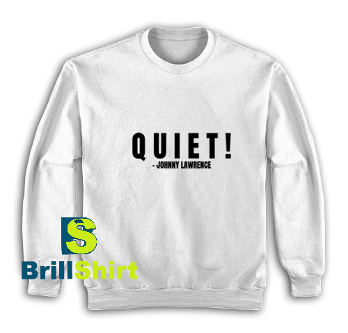 Cobra-Kai-Quote-White-Sweatshirt Cobra-Kai-Quote-White-Sweatshirt