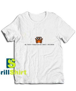 My-Farts-Hospitalise-Small-Children-T-Shirt