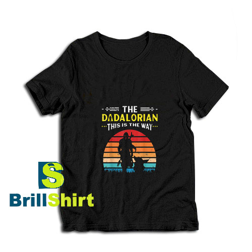 The-Dadalorian-This-Is-The-Way-T-Shirt The-Dadalorian-This-Is-The-Way-T-Shirt