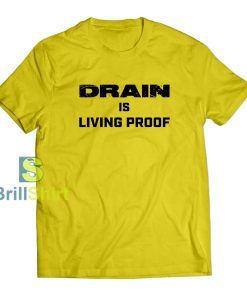Drain Living Proof Logo T-Shirt