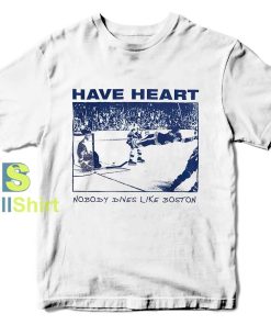 Have Heart Nobody Dives Like Boston T-Shirt