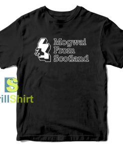 Mogwai From Scotland T-Shirt