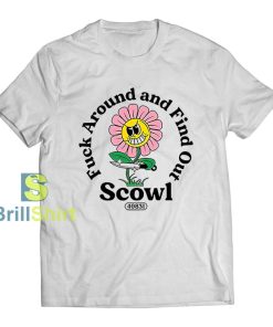 Scowl Fuck Around and Find Out T-Shirt