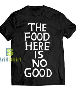 David Shrigley Food Here Is No Good T-Shirt