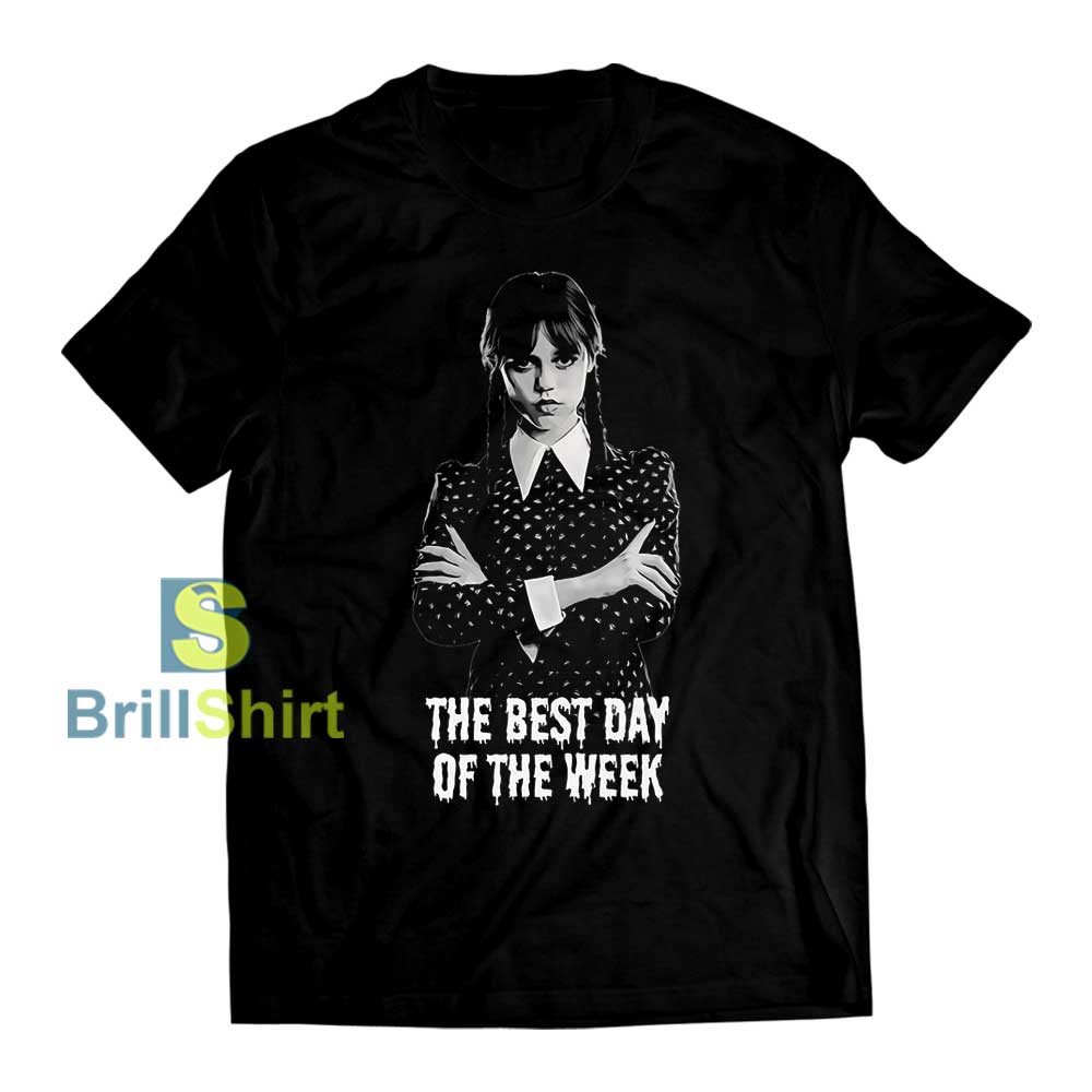 Wednesday The Best Day of The Week T-Shirt Wednesday The Best Day of The Week T-Shirt