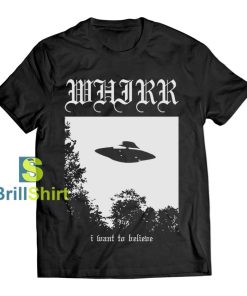 Whirr I Want To Believe T-Shirt