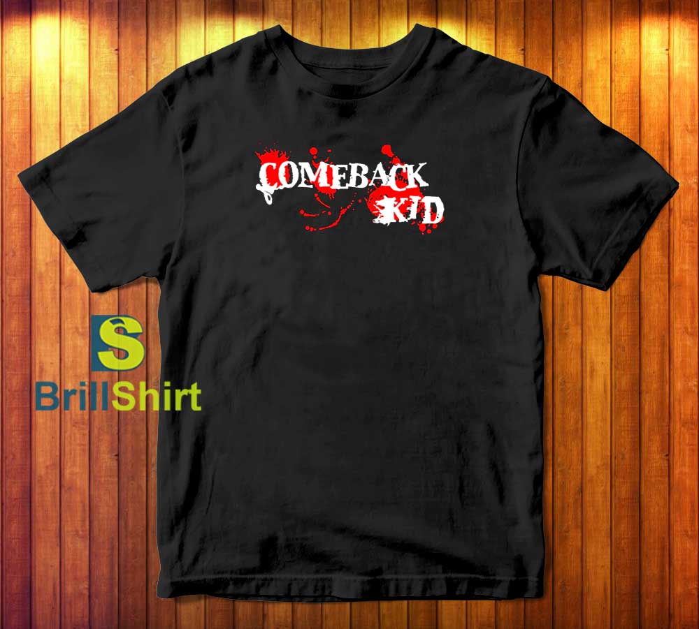 Comeback Kid Turn It Around Comeback Kid Turn It Around