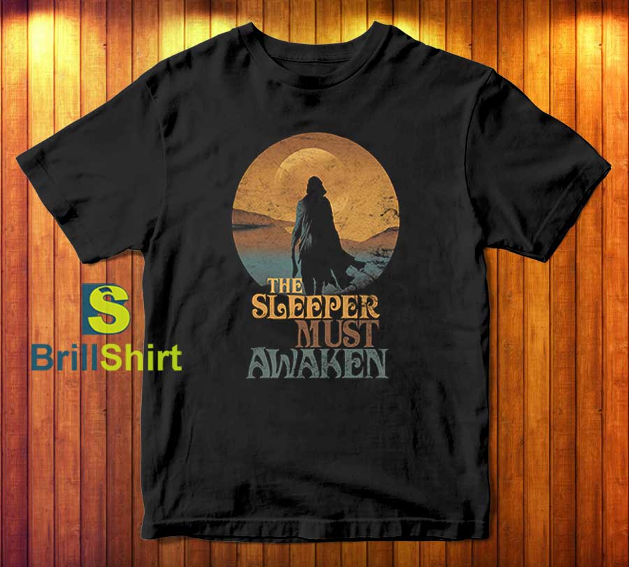 Dune The Sleeper Must Awaken T-Shirt Dune The Sleeper Must Awaken T-Shirt
