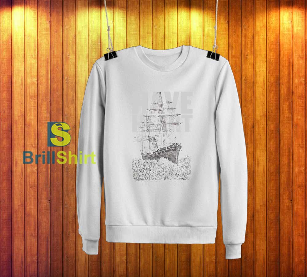 Have Heart Watch Me Sink Sweatshirt Have Heart Watch Me Sink Sweatshirt