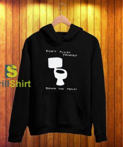 David Shrigley Don't Flush Yourself Hoodie