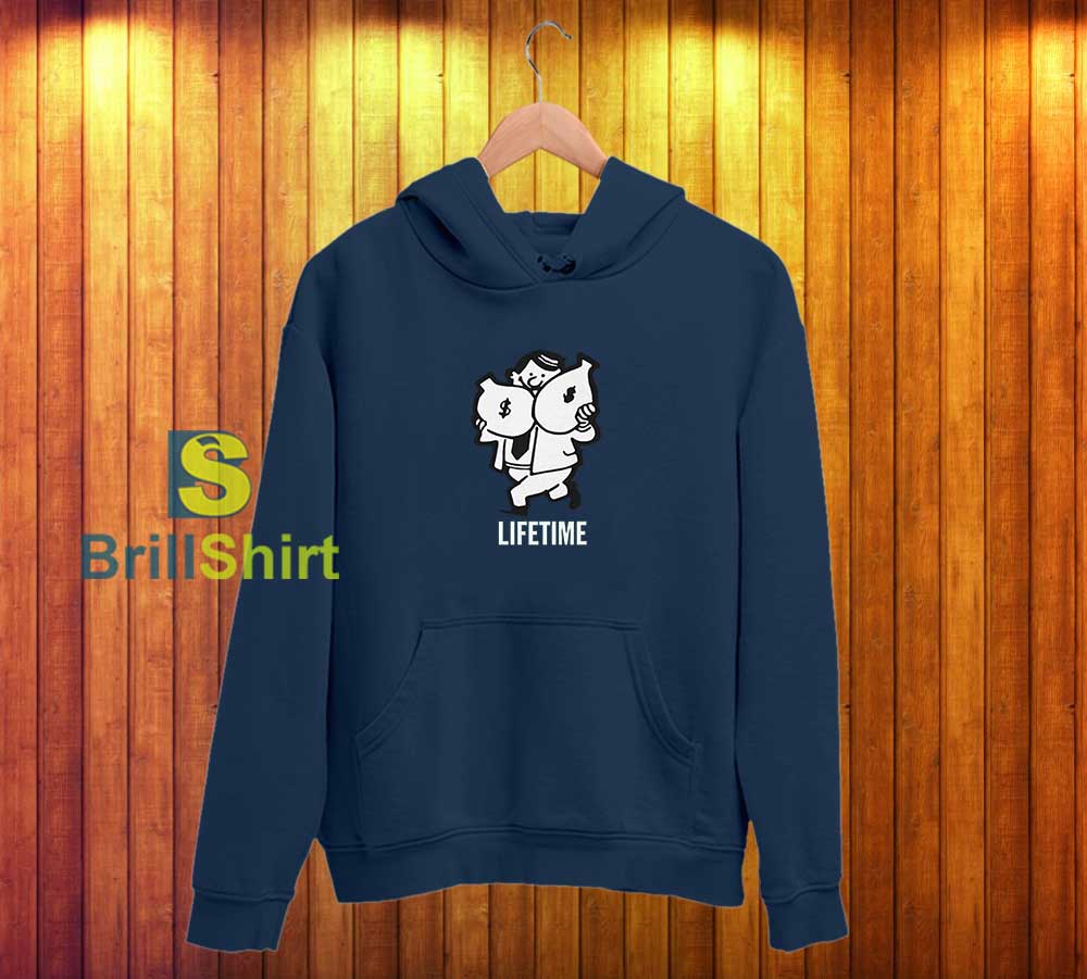 Lifetime Money Hoodie Lifetime Money Hoodie